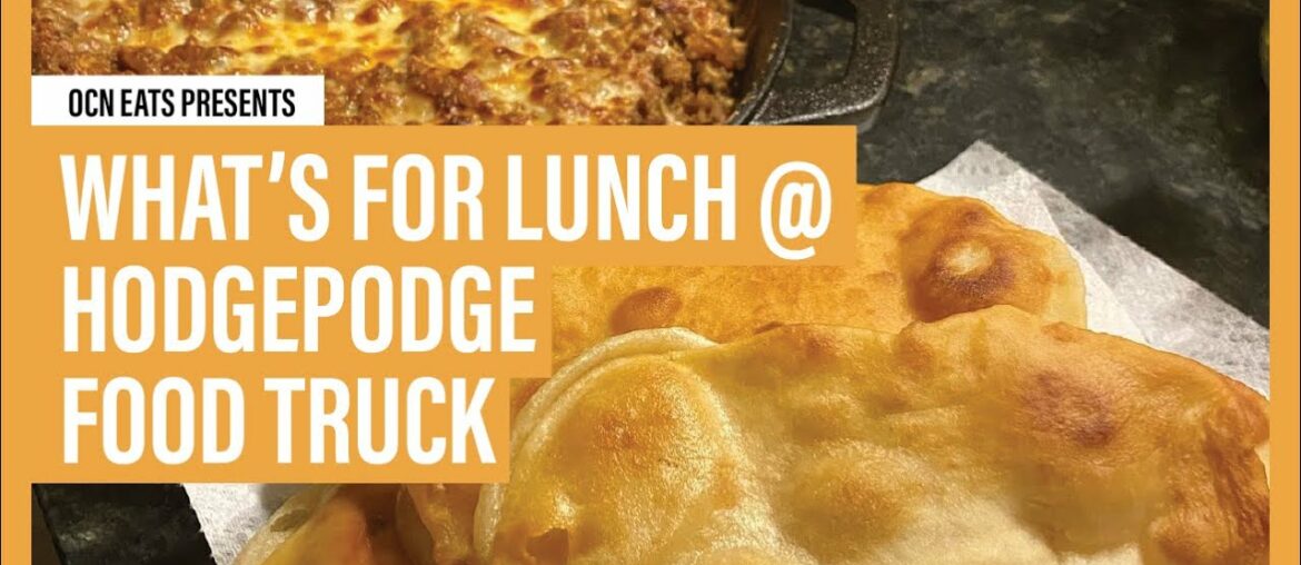 Hodgepodge Food | OCN Eats: What's for Lunch? Hodgepodge Food | OCN Eats: What's for Lunch?
