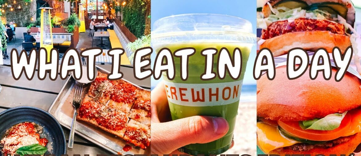 WHAT I EAT IN A DAY *Vegan Restaurants Edition* WHAT I EAT IN A DAY *Vegan Restaurants Edition*