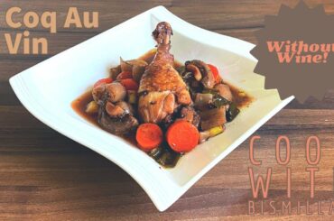 Most Popular French Dish /Coq Au Vin by Cook with Bismillah