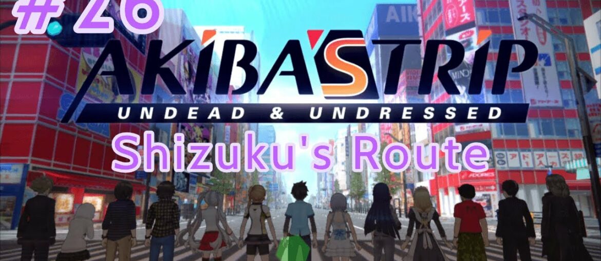 Akiba's Trip: U&U - Shizuku's Route: Episode 26 - Picture Quests and... Love Pentagons??