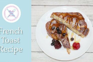 French Toast Recipe
