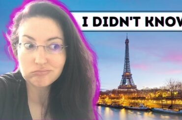 What I LEARNED about life in France AFTER I moved