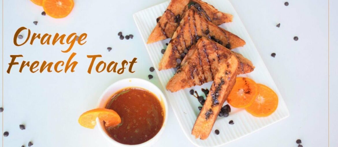 Orange French Toast | Eggless French Toast Recipe | Stuffed French Toast | Classic French Toast