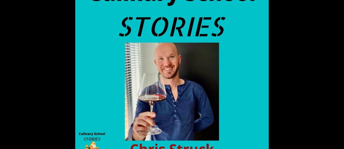 Culinary School Stories #39 - Chris Struck