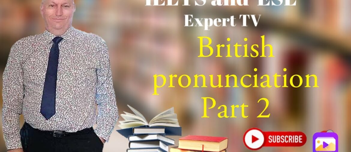 British pronunciation part 2