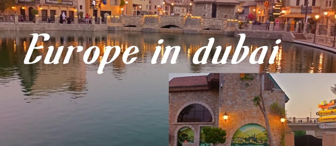 Europe in dubai || Riverland || Legoland || Motiongate