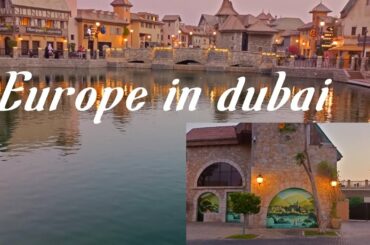 Europe in dubai || Riverland || Legoland || Motiongate