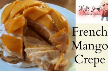 French Mango Crepe Recipe:Easy dessert/No Bake