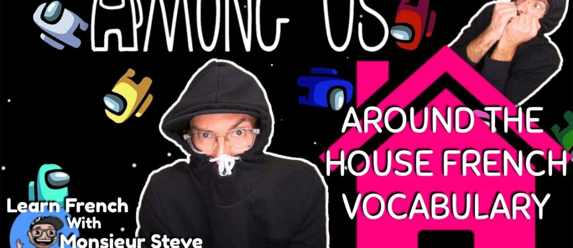 Among Us In French // Around The House French Vocabulary // Autour De La Maison // French For Kids Among Us In French // Around The House French Vocabulary // Autour De La Maison // French For Kids