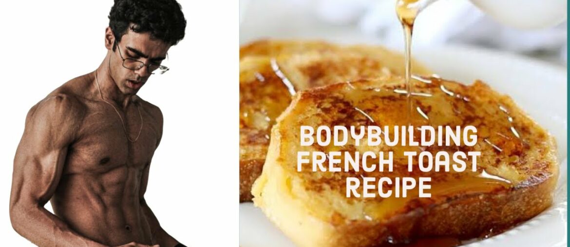 Muscle building French Toast recipe!