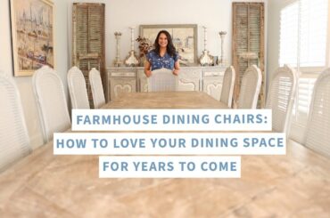 Farmhouse Dining Chairs | 2 Rules To Choosing The Perfect Dining Chairs Every Time  | Amitha Verma