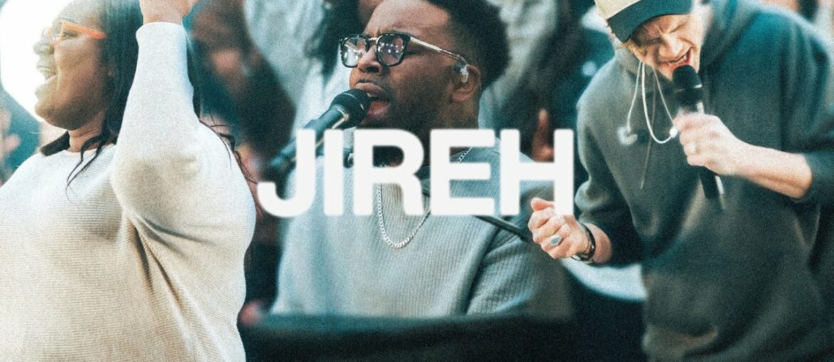 Jireh | Elevation Worship & Maverick City Jireh | Elevation Worship & Maverick City