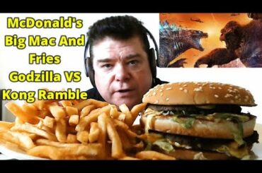 ASMR - Eating A Big Mac And Fries - Godzilla VS Kong Ramble (Spoilers)