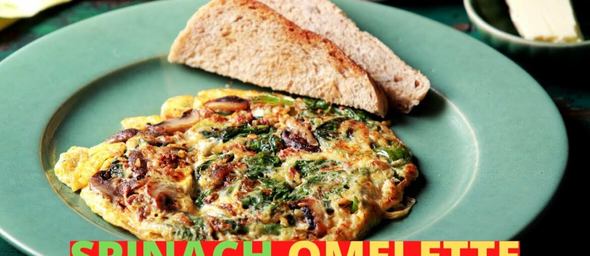 How To Eat Spinach Omelet For Weight Loss How To Eat Spinach Omelet For Weight Loss