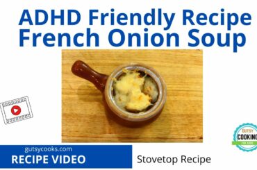French Onion Soup Recipe Homemade Gutsy Cooking for ADHD