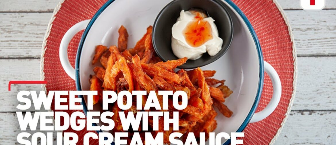 Everyday Gourmet | Sweet Potato Wedges w/ Sour Cream Sauce using Tefal Oleoclean Deep Fryer