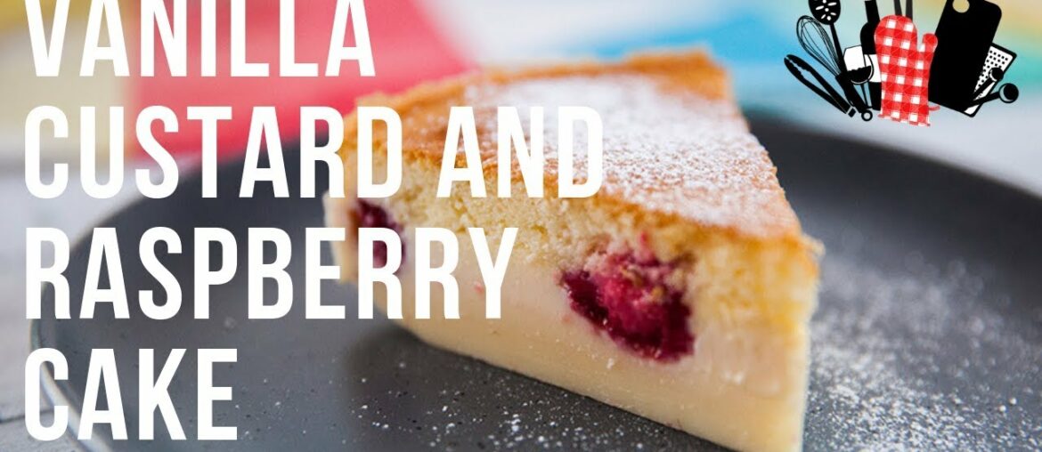 Vanilla Custard and Raspberry Cake | Everyday Gourmet S9 EP17