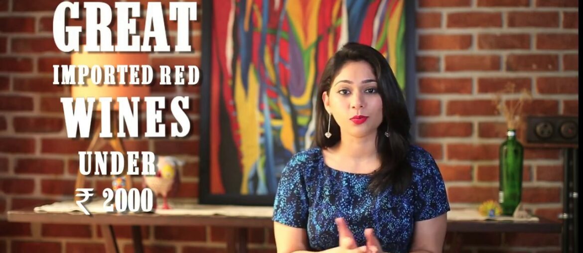 Great Imported Red Wines Under Rs.2000 Great Imported Red Wines Under Rs.2000