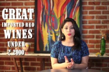Great Imported Red Wines Under Rs.2000
