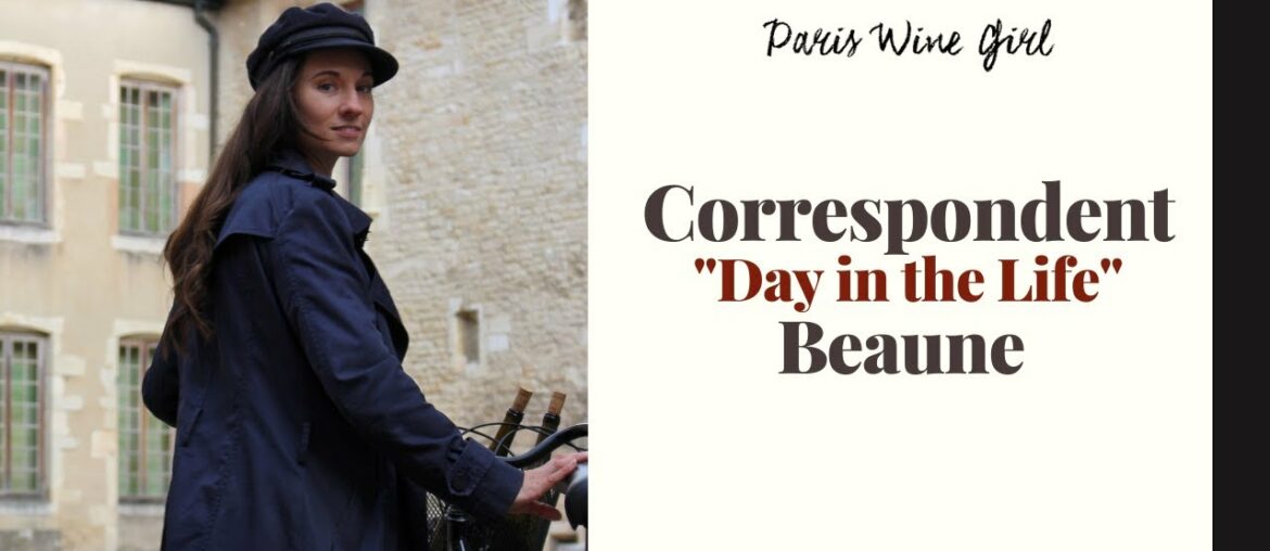 French wine life in Beaune with Paris Wine Girl French wine life in Beaune with Paris Wine Girl