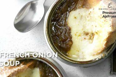 Emeril's Homemade French Onion Soup | Air Fryer Recipes | Pressure AirFryer