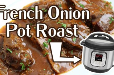 Instant Pot French Onion Pot Roast | Step-by-Step Instant Pot Recipe