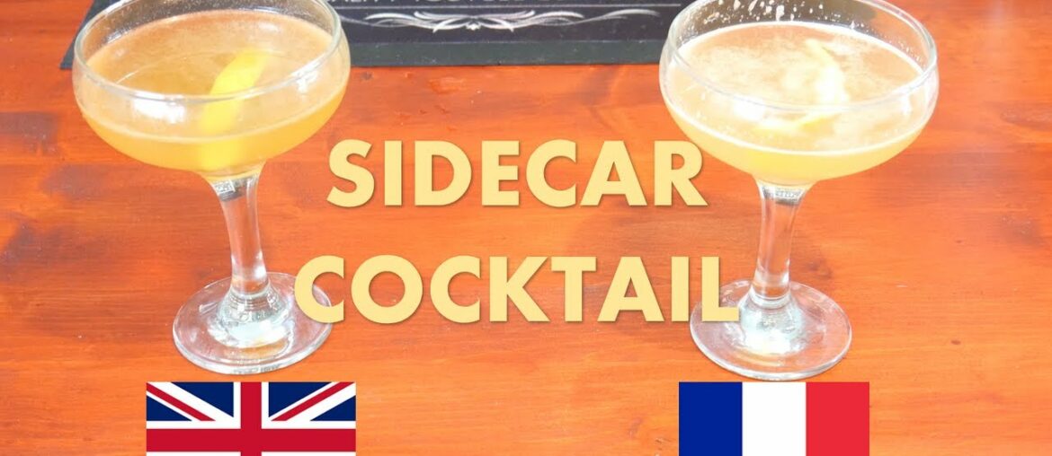 How to make a Sidecar (British recipe and French Recipe)