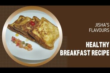 Special French Toast II Healthy Breakfast Recipe II 10 minutes Recipe