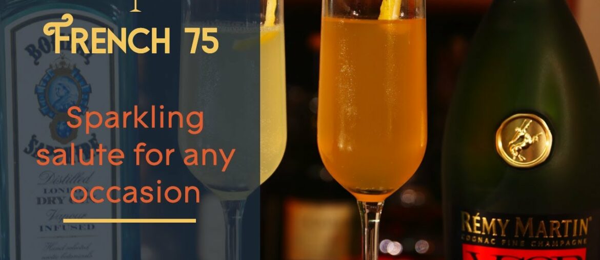 French 75 - Sparkling salute for any occasion