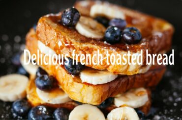 French toast | super tasty recipe