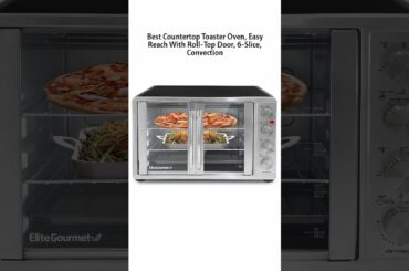 Best Toaster Oven | Elite Gourmet ETO-4510M Double French Door Countertop Convection Toaster Oven