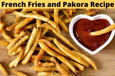 French Fries and Pakora Fry Recipe For Ramazan | pakora banane ka tarika | Food and Fun Satisfaction