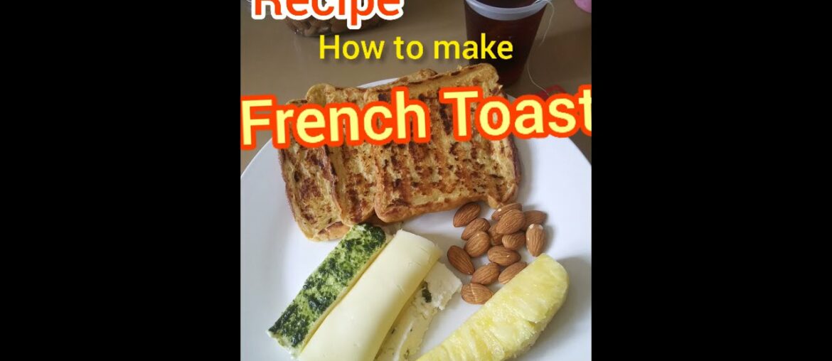 recipes. how To make French Toast. learn to cook with us.
