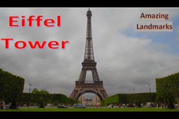 Eiffel Tower | La dame de fer | Amazing Landmarks