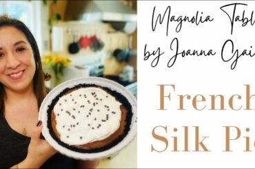 Magnolia Table Vol. 2 French Silk Pie Recipe