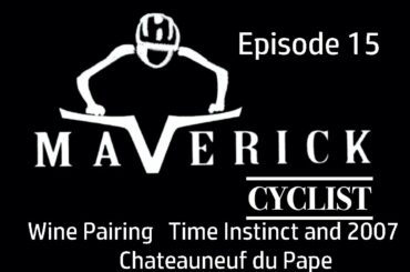 TMC EP15 Wine Pairing   Time Instinct and 2007 Chateauneuf du Pape