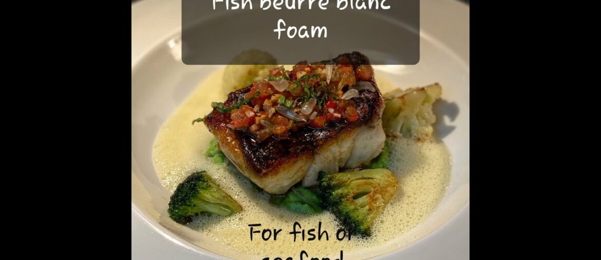 Fish beurre blanc foam (French recipe) Fish beurre blanc foam (French recipe)