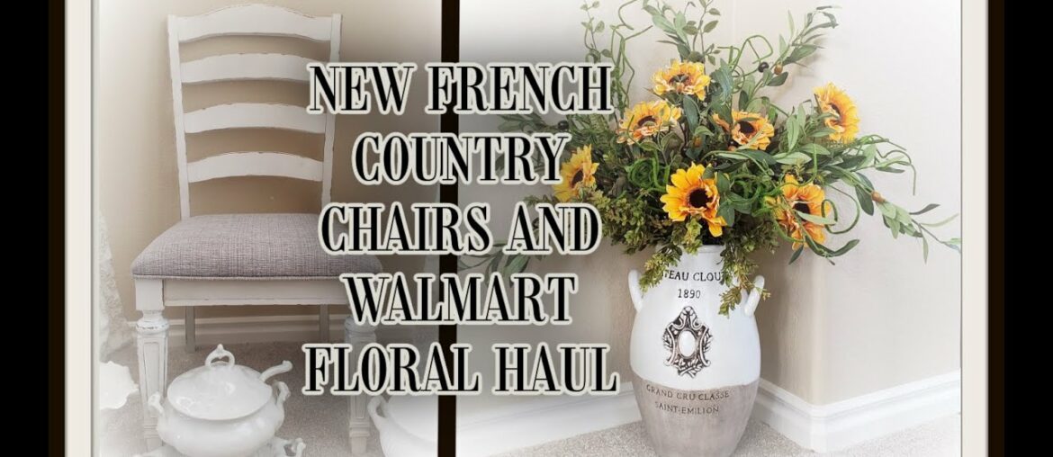 NEW FRENCH COUNTRY CHAIRS AND WALMART FLORAL HAUL- TUSCAN FLORALS – SHOPPING HAUL NEW FRENCH COUNTRY CHAIRS AND WALMART FLORAL HAUL- TUSCAN FLORALS - SHOPPING HAUL