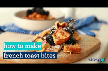 French Toast Bites | Easy Kids Recipes | Kidspot