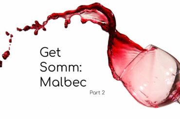 5 to Wine Time Get Somm: A Great Malbec under $20