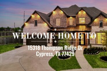 15318 Thompson Ridge Dr, Cypress Tx 77429
