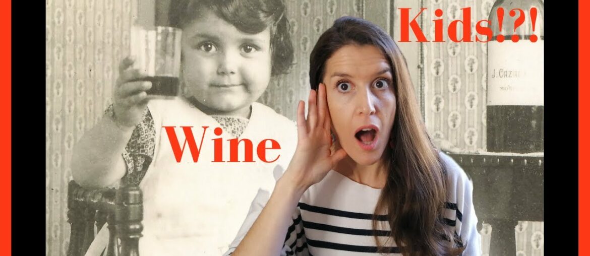 French kids drink wine??? France, wine and children: How the French educate kids to wine? (30/30)