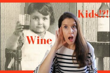 French kids drink wine??? France, wine and children: How the French educate kids to wine? (30/30)