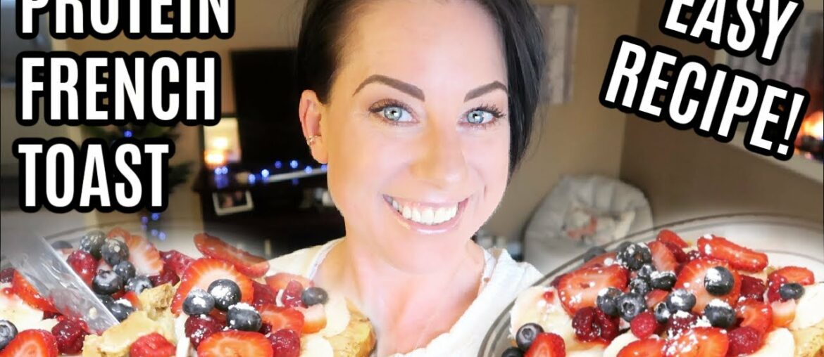 EASY PROTEIN FRENCH TOAST RECIPE! EASY PROTEIN FRENCH TOAST RECIPE!