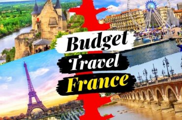 VIRTUAL TOUR - HOW TO BUDGET TRAVEL TO FRANCE (BEST DESTINATIONS TRAVEL GUIDE VIDEO)
