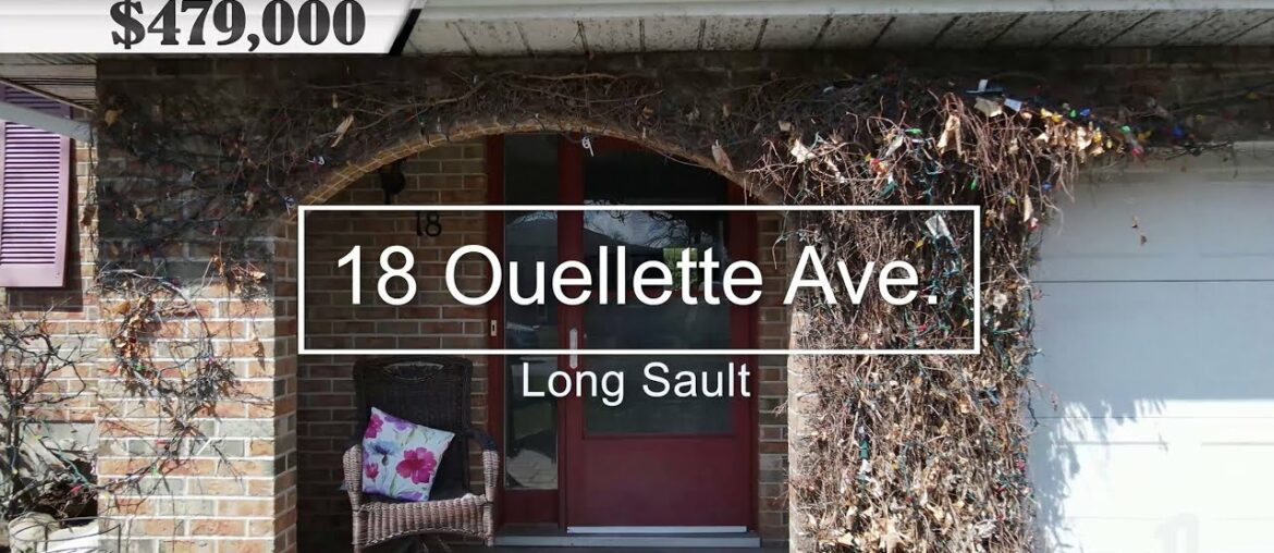 18 Ouellette Ave. Long Sault, Ontario 18 Ouellette Ave. Long Sault, Ontario