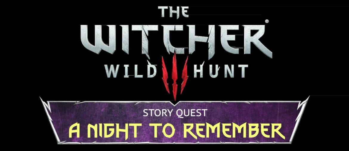 The Witcher 3 – A Night to Remember Part 3 (English with French subtitles) The Witcher 3 - A Night to Remember Part 3 (English with French subtitles)