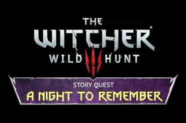 The Witcher 3 - A Night to Remember Part 3 (English with French subtitles)