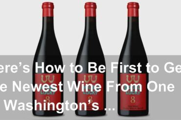 Here’s How to Be First to Get the Newest Wine From One of Washington’s Most Coveted Winemakers