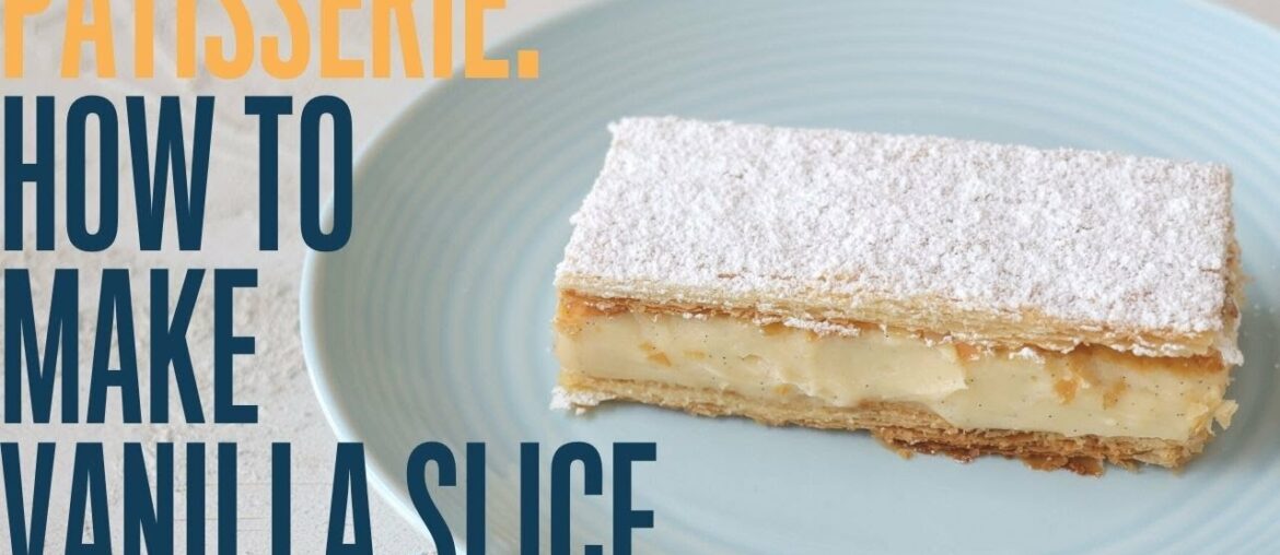 How to make a simple French style vanilla slice in 30 minutes How to make a simple French style vanilla slice in 30 minutes